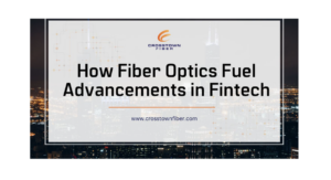 How Fiber Optics Fuel Advancements in Fintech